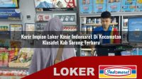 karir impian loker kasir indomaret di kecamatan klasafet kab sorong terbaru 1755960949
