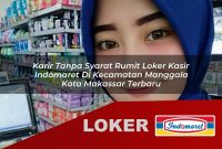 karir-tanpa-syarat-rumit-loker-kasir-indomaret-di-kecamatan-manggala-kota-makassar-terbaru-1755653606.jpg