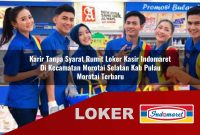 karir tanpa syarat rumit loker kasir indomaret di kecamatan morotai selatan kab pulau morotai terbaru 1755581781