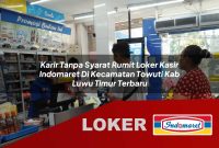 karir tanpa syarat rumit loker kasir indomaret di kecamatan towuti kab luwu timur terbaru 1755596999