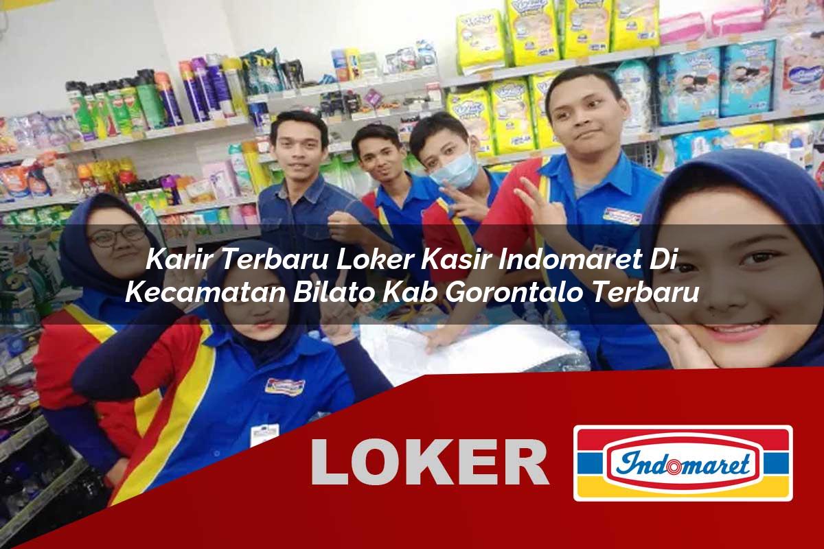 karir terbaru loker kasir indomaret di kecamatan bilato kab gorontalo terbaru 1755629962