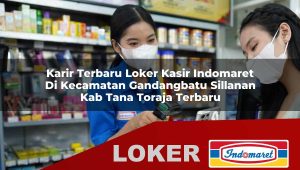 karir terbaru loker kasir indomaret di kecamatan gandangbatu sillanan kab tana toraja terbaru 1755841791
