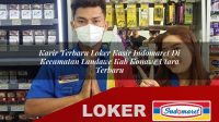 karir terbaru loker kasir indomaret di kecamatan landawe kab konawe utara terbaru 1755960131