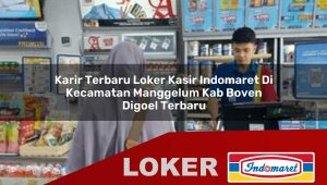 karir-terbaru-loker-kasir-indomaret-di-kecamatan-manggelum-kab-boven-digoel-terbaru-1755974540.jpg karir terbaru loker kasir indomaret di kecamatan manggelum kab boven digoel terbaru 1755974540