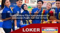 karir-terbaru-loker-kasir-indomaret-di-kecamatan-pusako-kab-siak-terbaru-1755868276.jpg
