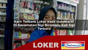karir terbaru loker kasir indomaret di kecamatan sigi biromaru kab sigi terbaru 1755858203