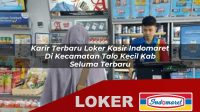 karir terbaru loker kasir indomaret di kecamatan talo kecil kab seluma terbaru 1755976339