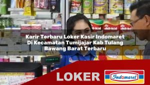 karir-terbaru-loker-kasir-indomaret-di-kecamatan-tumijajar-kab-tulang-bawang-barat-terbaru-1756052420.jpg karir terbaru loker kasir indomaret di kecamatan tumijajar kab tulang bawang barat terbaru 1756052420