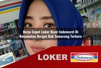 kerja cepat loker kasir indomaret di kecamatan bergas kab semarang terbaru 1755574459