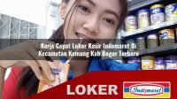 kerja cepat loker kasir indomaret di kecamatan kemang kab bogor terbaru 1755992182
