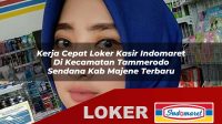 kerja cepat loker kasir indomaret di kecamatan tammerodo sendana kab majene terbaru 1755964459