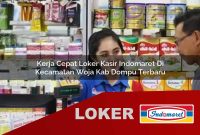 kerja cepat loker kasir indomaret di kecamatan woja kab dompu terbaru 1755558107