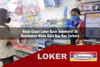 kerja-cepat-loker-kasir-indomaret-di-kecamatan-wolio-kota-bau-bau-terbaru-1755650422.jpg
