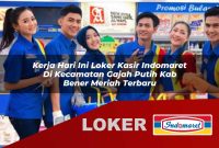 kerja hari ini loker kasir indomaret di kecamatan gajah putih kab bener meriah terbaru 1755538459
