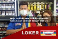 kerja hari ini loker kasir indomaret di kecamatan gesi kab sragen terbaru 1755554018