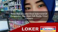 kerja hari ini loker kasir indomaret di kecamatan paju epat kab barito timur terbaru 1756020681