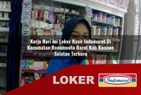 kerja hari ini loker kasir indomaret di kecamatan ranomeeto barat kab konawe selatan terbaru 1755536058