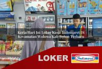kerja hari ini loker kasir indomaret di kecamatan wolowa kab buton terbaru 1755626659
