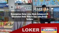 kesempatan-kerja-loker-kasir-indomaret-di-kecamatan-hawu-mehara-kab-sabu-raijua-terbaru-1755804796.jpg