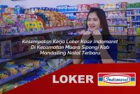 kesempatan kerja loker kasir indomaret di kecamatan muara sipongi kab mandailing natal terbaru 1755602180