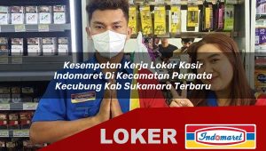 kesempatan kerja loker kasir indomaret di kecamatan permata kecubung kab sukamara terbaru 1755855431