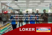 kesempatan kerja loker kasir indomaret di kecamatan poncowarno kab kebumen terbaru 1755639859