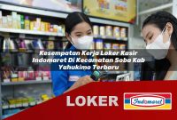 kesempatan kerja loker kasir indomaret di kecamatan soba kab yahukimo terbaru 1755569418