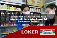 loker fresh graduate loker kasir indomaret di kecamatan gayam kab bojonegoro terbaru 1755566177