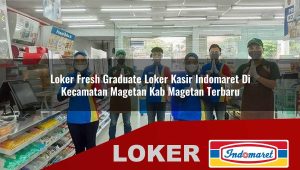 loker fresh graduate loker kasir indomaret di kecamatan magetan kab magetan terbaru 1756025418