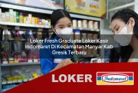 loker fresh graduate loker kasir indomaret di kecamatan manyar kab gresik terbaru 1755565097