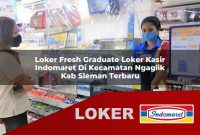 loker fresh graduate loker kasir indomaret di kecamatan ngaglik kab sleman terbaru 1755544511