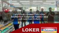 loker fresh graduate loker kasir indomaret di kecamatan pantan cuaca kab gayo lues terbaru 1755971478