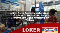 loker-fresh-graduate-loker-kasir-indomaret-di-kecamatan-sungai-menang-kab-ogan-komering-ilir-terbaru-1755803718.jpg