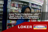 loker tanpa pengalaman loker kasir indomaret di kecamatan batudaa kab gorontalo terbaru 1755572831