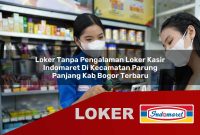 loker tanpa pengalaman loker kasir indomaret di kecamatan parung panjang kab bogor terbaru 1755571818