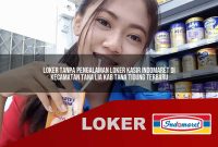 loker tanpa pengalaman loker kasir indomaret di kecamatan tana lia kab tana tidung terbaru 1755620951