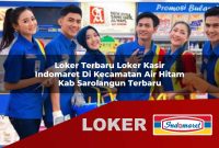 loker terbaru loker kasir indomaret di kecamatan air hitam kab sarolangun terbaru 1755538188