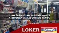 loker terbaru loker kasir indomaret di kecamatan curio kab enrekang terbaru 1756033443