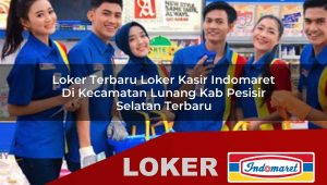 loker-terbaru-loker-kasir-indomaret-di-kecamatan-lunang-kab-pesisir-selatan-terbaru-1756019473.jpg loker terbaru loker kasir indomaret di kecamatan lunang kab pesisir selatan terbaru 1756019473