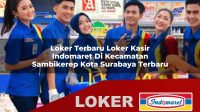 loker-terbaru-loker-kasir-indomaret-di-kecamatan-sambikerep-kota-surabaya-terbaru-1755936018.jpg
