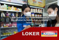 loker terbaru loker kasir indomaret di kecamatan sumobito kab jombang terbaru 1755540373