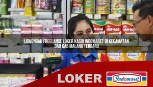 lowongan-freelance-loker-kasir-indomaret-di-kecamatan-dau-kab-malang-terbaru-1756037370.jpg lowongan freelance loker kasir indomaret di kecamatan dau kab malang terbaru 1756037370