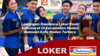lowongan freelance loker kasir indomaret di kecamatan medan belawan kota medan terbaru 1755983417
