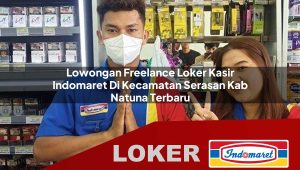 lowongan-freelance-loker-kasir-indomaret-di-kecamatan-serasan-kab-natuna-terbaru-1756019777.jpg lowongan freelance loker kasir indomaret di kecamatan serasan kab natuna terbaru 1756019777
