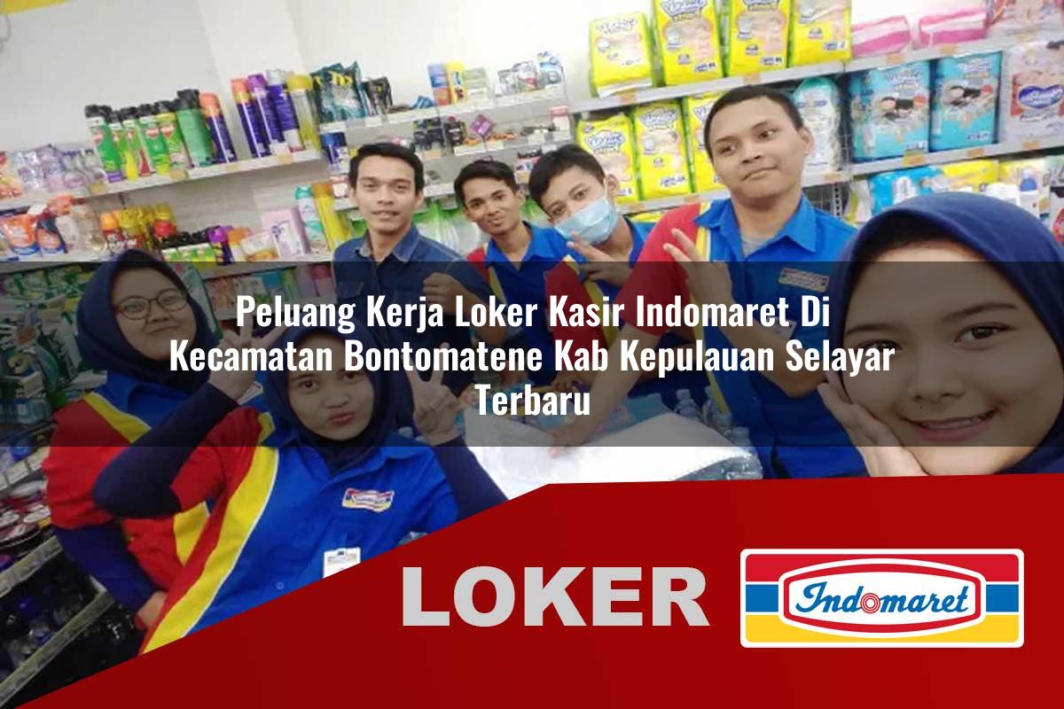 peluang kerja loker kasir indomaret di kecamatan bontomatene kab kepulauan selayar terbaru 1755871821