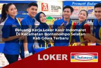 peluang kerja loker kasir indomaret di kecamatan bontonompo selatan kab gowa terbaru 1755572178