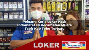 peluang kerja loker kasir indomaret di kecamatan muara tabir kab tebo terbaru 1755994644
