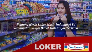 peluang kerja loker kasir indomaret di kecamatan sinjai barat kab sinjai terbaru 1755846620