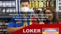 peluang kerja loker kasir indomaret di kecamatan sumbermanjing wetan kab malang terbaru 1755973939