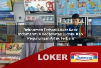 rekrutmen terbaru loker kasir indomaret di kecamatan didohu kab pegunungan arfak terbaru 1755541450